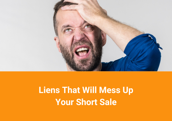 Liens That Will Mess Up Your Short Sale