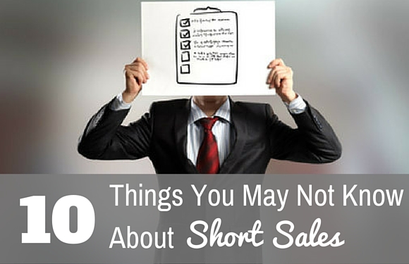 10 Surprising Things You May Not Know About Short Sales