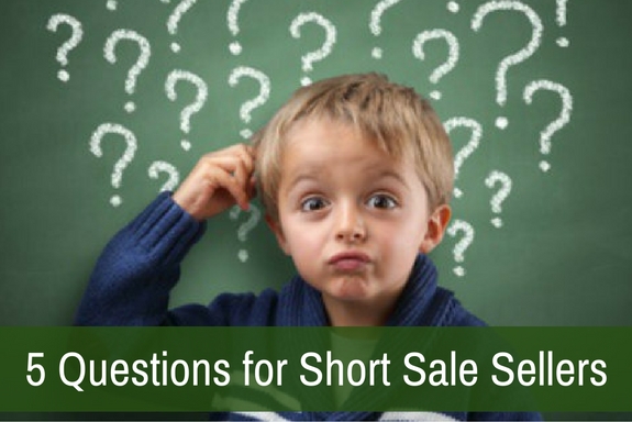 5 Most Important Questions for Short Sale Sellers