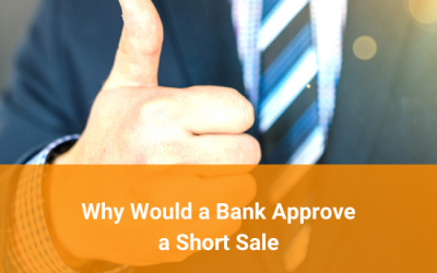 Why Would a Bank Approve a Short Sale