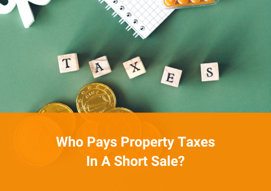 Who Pays Property Taxes In A Short Sale?