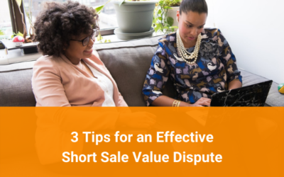 3 Tips for an Effective Short Sale Value Dispute