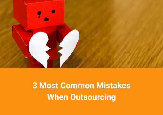 3 Most Common Mistakes When Outsourcing
