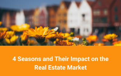 Believe It or Not: 4 Seasons and Their Impact on the Real Estate Market