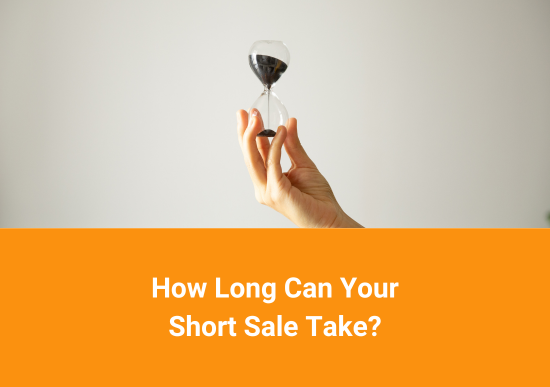 How Long Can Your Short Sale Take?