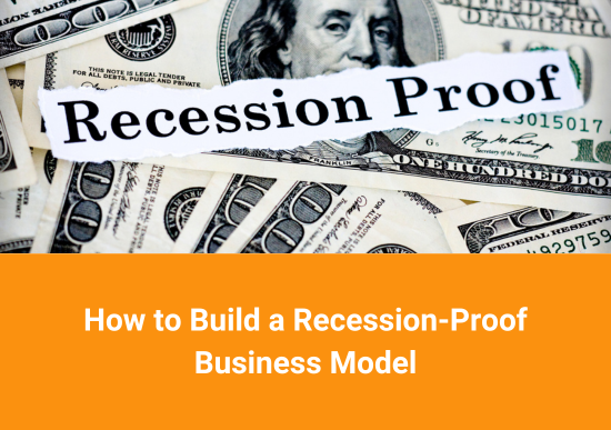 How to Build a Recession-Proof Business Model